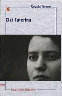 Zizì Caterina - Rosaria Tenore - copertina