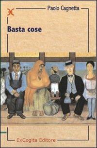 Basta cose - Paolo Cagnetta - copertina