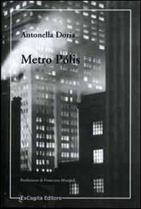 Metro polis - Antonella Doria - copertina