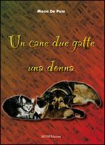 Un cane due gatte una donna