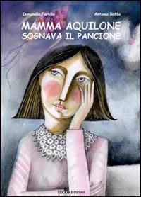 Mamma Aquilone sognava il pancione. Ediz. illustrata - Donatella Farella - copertina