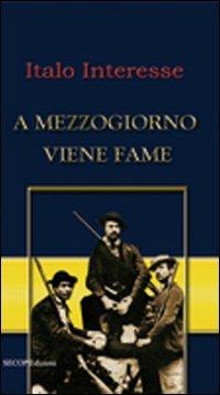 A mezzogiorno viene fame - Italo Interesse - copertina