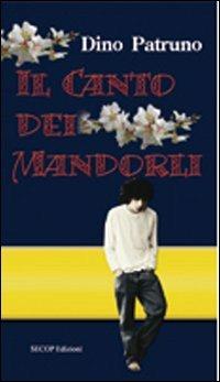 Il canto dei mandorli - Dino Patruno - copertina