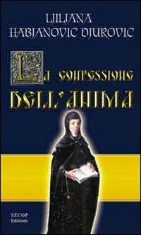 Le confessioni dell'anima - Ljiljana Habjanovic Djurovic - copertina