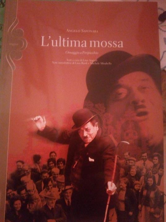 L' ultima mossa. Omaggio a Piripicchio - Angelo Saponara - copertina