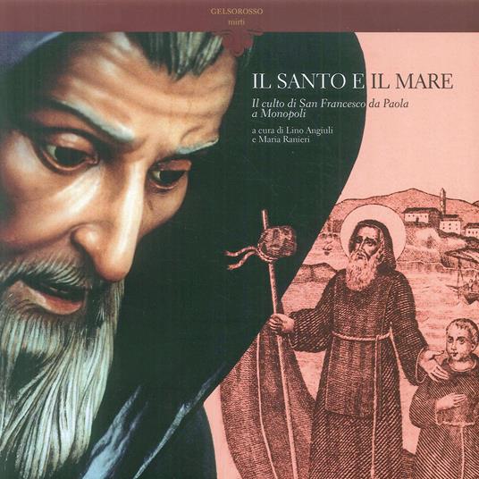 Il santo e il mare. Il culto di san Francesco da Paola a Monopoli - copertina
