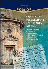 Frammenti di storia molese. Società, cultura e tradizioni a Mola di Bari dal XVII al XIX secolo dai protocolli dei notai molesi - Pasquale B. Trizio - copertina