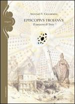 Episcopius troianus. Il taccuino di Troia