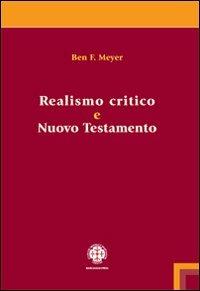 Realismo critico e Nuovo Testamento - Ben F. Meyer - copertina