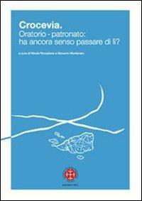 Crocevia. Oratorio-patronato: ha ancora senso passare di lì? - Nicola Riccadonna,Giovanni Montanaro - copertina