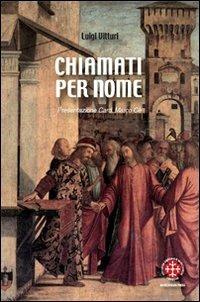 Chiamati per nome. La dimensione vocazionale nei catechismi della Chiesa italiana - Luigi Vitturi - copertina