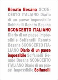 Sconcerto italiano. Diario di un paese impossibile - Renato Besana - copertina
