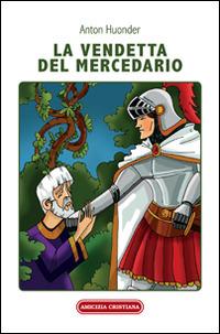 La vendetta del mercedario. Racconto medievale - Anton Huonder - copertina