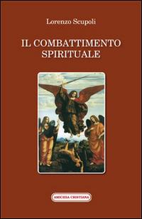 Il combattimento spirituale - Lorenzo Scrupoli - copertina