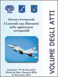 Giornata aerospaziale 2016. I controlli non distruttivi nelle applicazioni aerospaziali - copertina