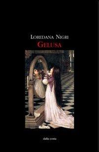 Gelusa - Loredana Nigri - copertina