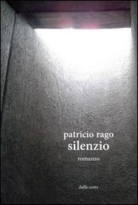 Silenzio - Patricio Rago - copertina