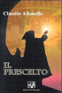 Il prescelto - Claudio Alianello - copertina