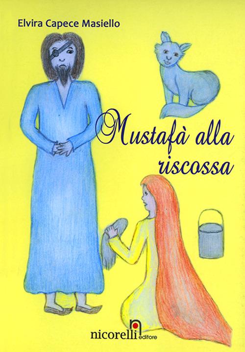 Mustafà alla riscossa - Elvira Capece - copertina