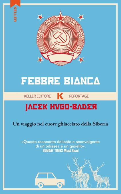 Febbre bianca. Un viaggio nel cuore di ghiaccio della Siberia - Jacek Hugo-Bader - copertina