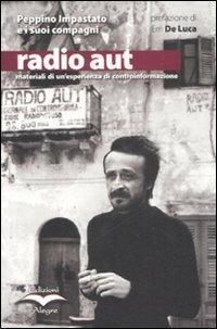 Radio Aut: materiali di un'esperienza di controinformazione - S. Vitale -  Libro - Edizioni Alegre - Tracce | IBS