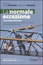 La normale eccezione. Lotte migranti in Italia. La gru di Brescia, lo sciopero del primo marzo, la tendopoli di Manduria