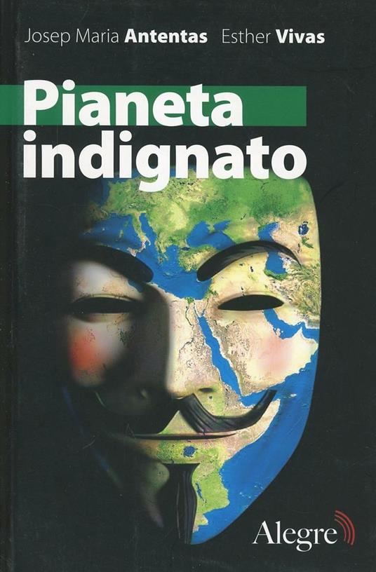 Pianeta indignato - Josep M. Antentas,Esther Viva - copertina