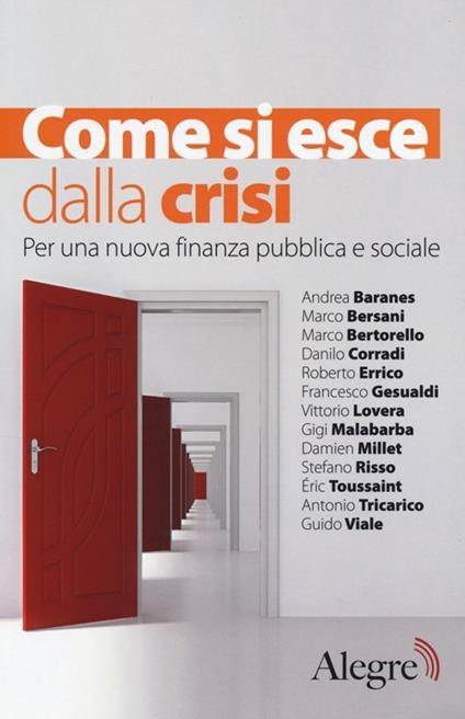 Come si esce dalla crisi. Per una nuova finanza pubblica e sociale - copertina