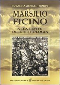 Marsilio Ficino. Alla lente dell'astrologia - Rosanna Zerilli - copertina