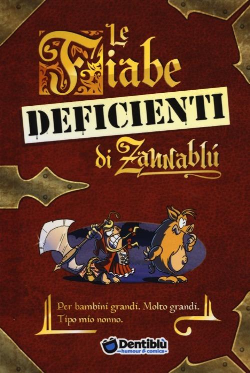 Le fiabe deficienti di Zannablù - Stefano Bonfanti,Barbara Barbieri - copertina