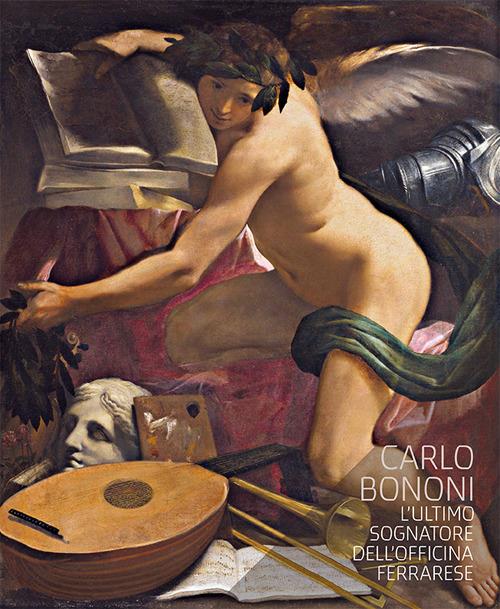 Carlo Bononi. L'ultimo sognatore dell'Officina ferrarese. Catalogo della mostra (Ferrara, 14 ottobre 2017-7 gennaio 2018). Ediz. italiana e inglese - 3