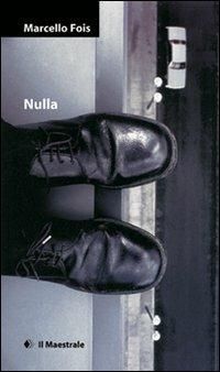 Nulla - Marcello Fois - copertina