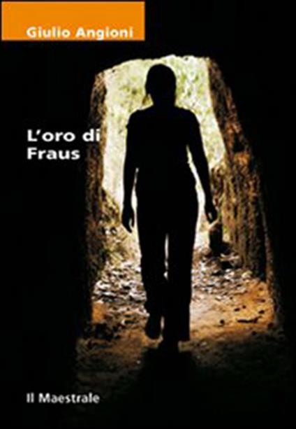 L' oro di Fraus - Giulio Angioni - ebook