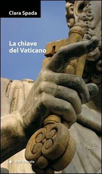 La chiave del Vaticano - Clara Spada - copertina