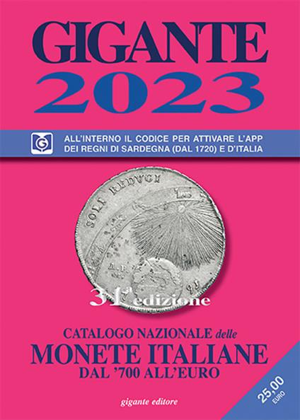 Gigante 2023. Catalogo nazionale delle monete italiane dal '700 all'euro.  Con codice per attivare l'app - Fabio Gigante - Libro - Gigante - Gigante |  IBS