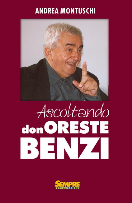 Ascoltando Don Oreste Benzi - Andrea Montuschi - copertina