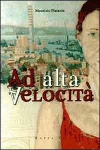 Ad alta velocità - Maurizio Platania - copertina