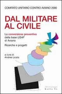 Dal militare al civile. La conversione preventiva della base USAF di Aviano. Ricerche e progetti - copertina