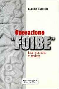 Operazione foibe. Tra storia e mito - Claudia Cernigoi - copertina