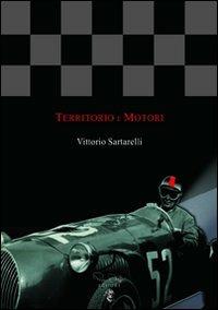 Territorio e motori - Vittorio Sartarelli - copertina
