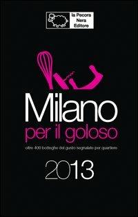 Milano per il goloso 2013 - copertina