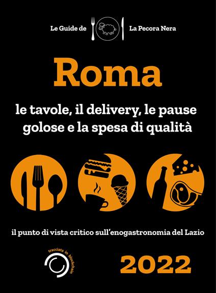 Roma de La Pecora Nera 2022. Le tavole, il delivery, le pause golose e la spesa di qualità - Simone Cargiani,Fernanda D'Arienzo - copertina