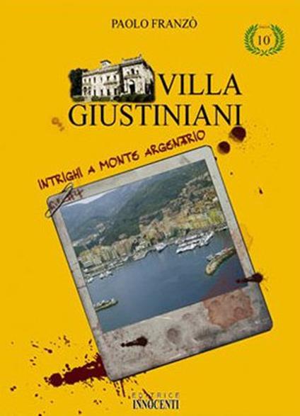 Villa Giustiniani. Intrighi e Monte Argentario - Paolo Franzo - copertina