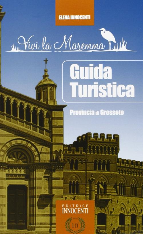 Guida turistica della provincia di Grosseto - Elena Innocenti - copertina
