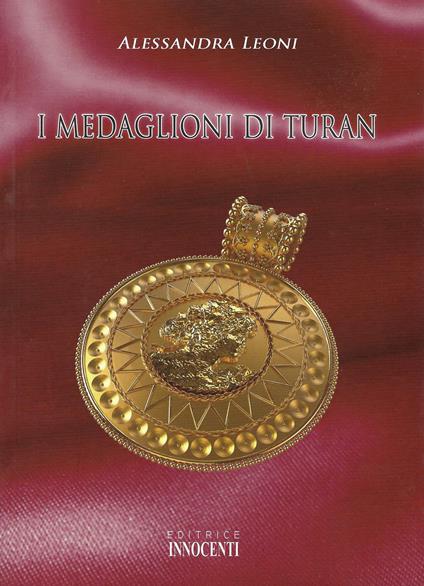 I medaglioni di Turan - Alessandra Leoni - copertina