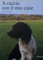 A caccia con il mio cane