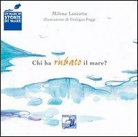 Chi ha rubato il mare - Milena Lanzetta - copertina