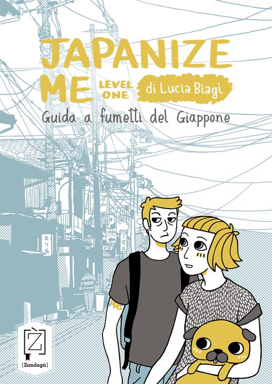 Japanize me. Guida a fumetti del Giappone. Vol. 1 - Lucia Biagi - ebook