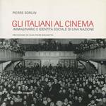 Gli italiani al cinema. Pubblico e società nel cinema italiano