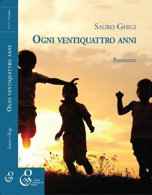 Ogni ventiquattro anni - Sauro Ghigi - copertina